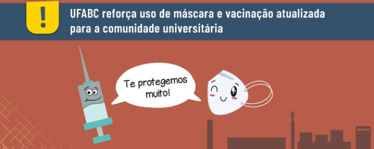 UFABC reforça, enfaticamente, uso de máscara e vacinação atualizada