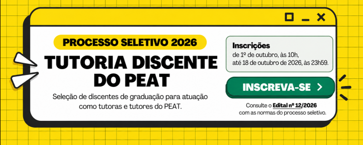 Inscrições | Seleção de tutoras e tutores discentes do PEAT 