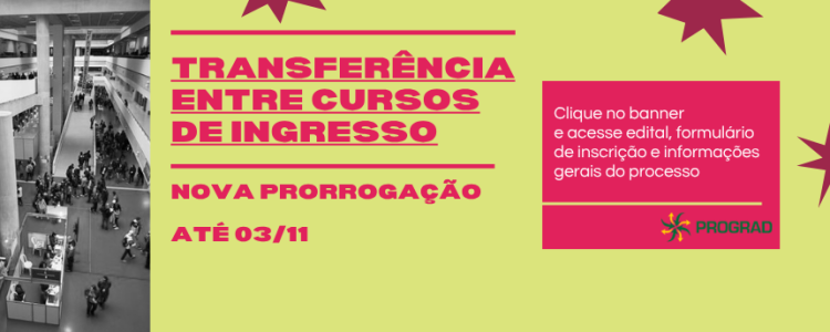 Transferência entre cursos de ingresso - prorrogado até 03/11